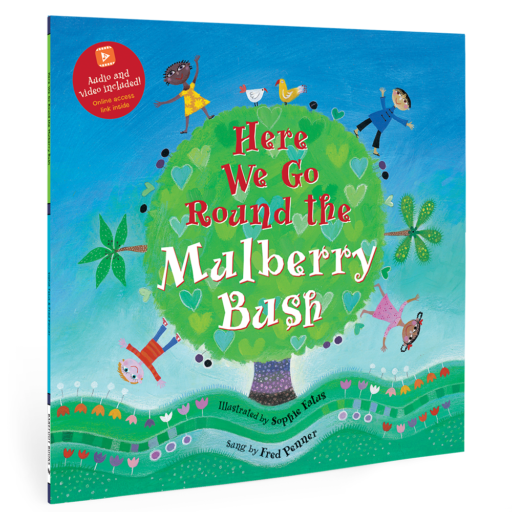Here We Go Round the Mulberry Bush