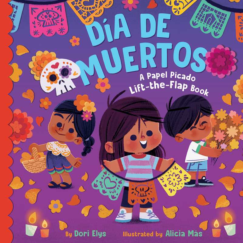 Día de Muertos by Dori Elys: Board Books; 14 pages / English