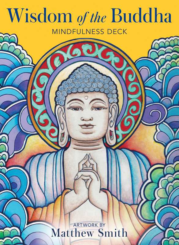 Wisdom of the Buddha Mindfulness Deck by Matthew Smith: Flashcards; 120 pages / English