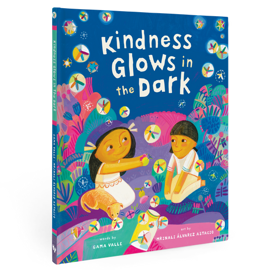 Kindness Glows in the Dark: Hardcover