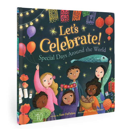 Let's Celebrate!: Special Days Around the World