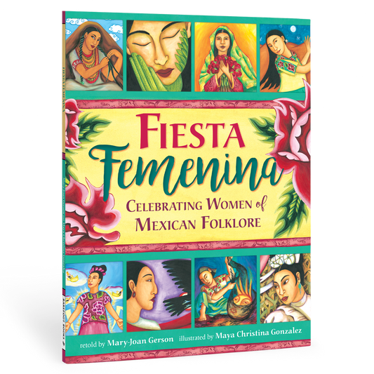 Fiesta Femenina: Celebrating Women of Mexican Folktale